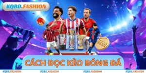 Cách Đọc Kèo Bóng Đá