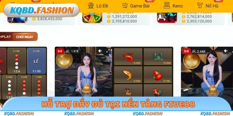 Hỗ trợ đầy đủ tại nền tảng Five88