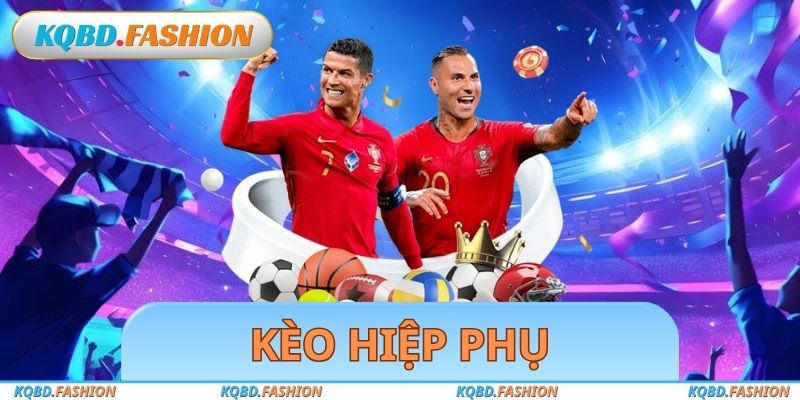 Kèo Hiệp Phụ