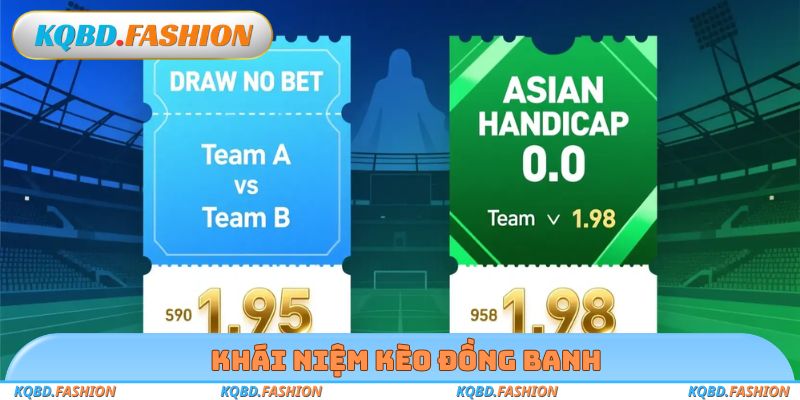 Khái niệm kèo đồng banh