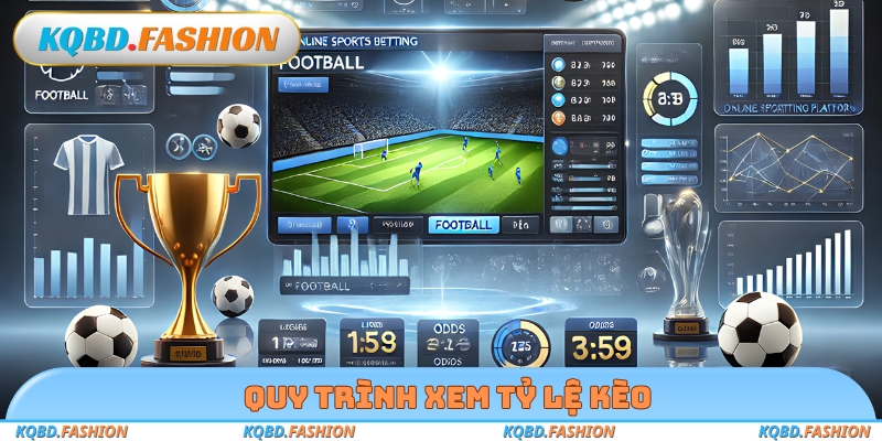 Quy trình xem tỷ lệ kèo