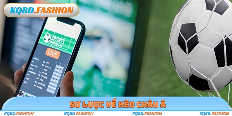 Sơ lược về kèo Châu Á