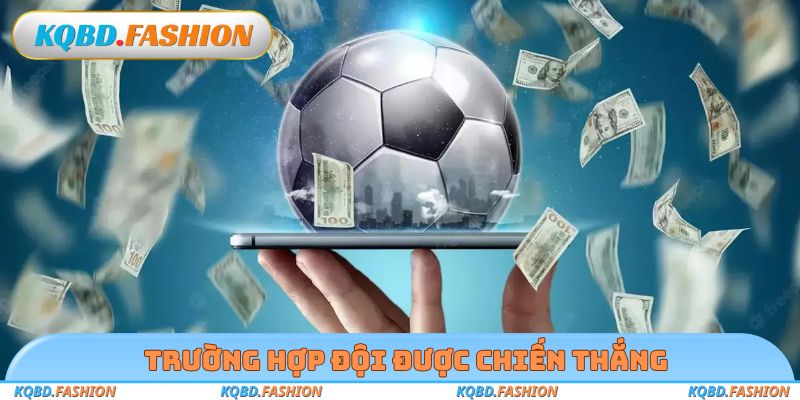 Trường hợp đội được chiến thắng